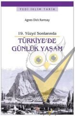 19. Yüzyıl Sonlarında Türkiye'de Günlük Yaşam