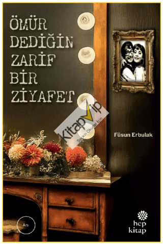 Ömür Dediğin Zarif Bir Ziyafet