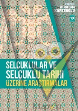 Selçuklular ve Selçuklu Tarihi Üzerine Araştırmalar