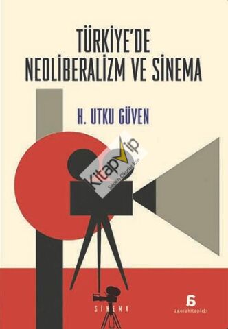 Türkiye’de Neoliberalizm ve Sinema