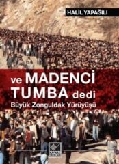 Ve Madenci Tumba Dedi