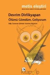 Ölümü Gömdüm, Geliyorum