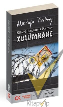 Silivri Toplama Kampı Zulümhane