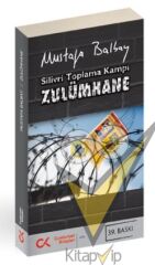 Silivri Toplama Kampı Zulümhane