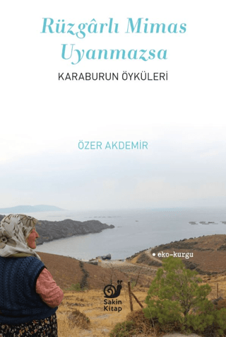 Rüzgarlı Mimas Uyanmazsa - Karaburun Öyküleri
