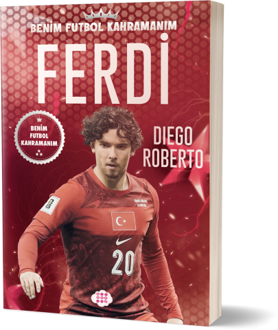 Ferdi Kadıoğlu – Benim Futbol Kahramanım