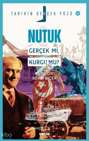 Nutuk; Gerçek mi, Kurgu mu?;Tarihin Gerçek Yüzü - 2