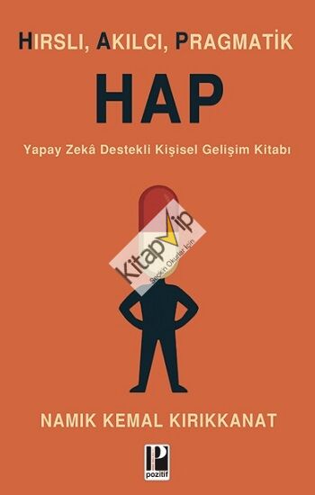 Hırslı, Akılcı, Pragmatik - Hap