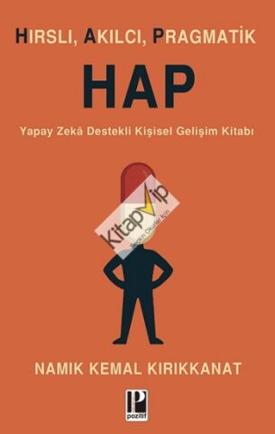 Hırslı, Akılcı, Pragmatik - Hap