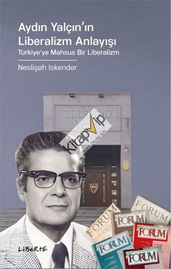 Aydın Yalçın'ın Liberalizm Anlayışı