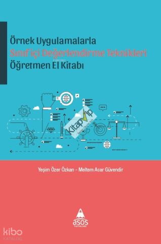 Örnek Uygulamalarda Sınıfiçi Değerlendirme Teknikleri Öğretmen El Kitabı