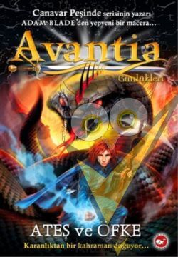 Avantia Günlükleri 4: Ateş ve Öfke