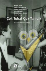Çok Tuhaf Çok Tanıdık: Vesikalı Yarim Üzerine