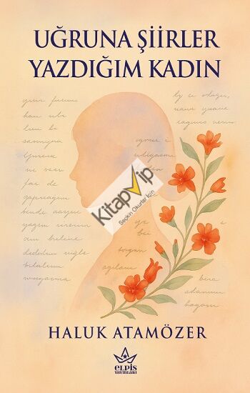 Uğruna Şiirler Yazdığım Kadın