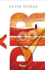 Pir-i Türkistan Ahmet Yesevi’nin Romanı