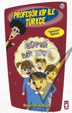 Profesör Kip ile Türkçe 10 - Süper Bir Ekip