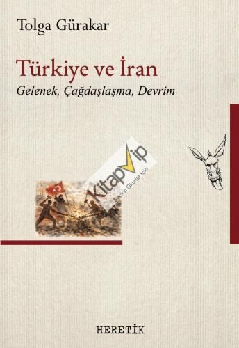Türkiye ve İran;Gelenek, Çağdaşlaşma, Devrim