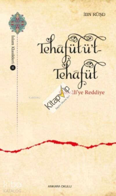 Tehâfütüt-Tehâfüt ;Gazzâlî’ye Reddiye