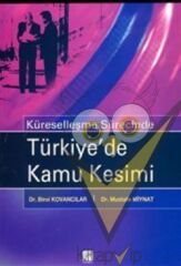 Küreselleşme Sürecinde Türkiye’de Kamu Kesimi