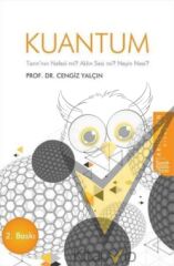 Kuantum : Tanrı'nın Nefesi mi? Aklın Sesi mi? Neyin Nesi?