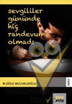 Sevgililer Gününde Hiç Randevum Olmadı