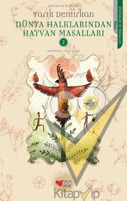Dünya Halklarından Hayvan Masalları - 2