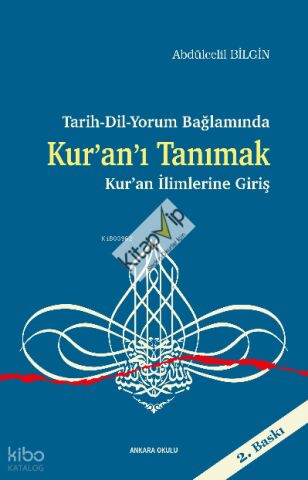 Tarih-Dil-Yorum Bağlamında ;Kur’an’ı Tanımak Kur’an İlimlerine Giriş
