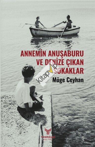 Annemin Anuşaburu ve Denize Çıkan Sokaklar