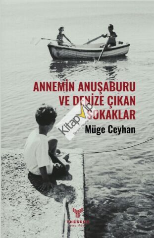 Annemin Anuşaburu ve Denize Çıkan Sokaklar