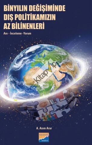 Binyılın Değişiminde Dış Politikamızın Az Bilinenleri: Anı, İnceleme, Yorum