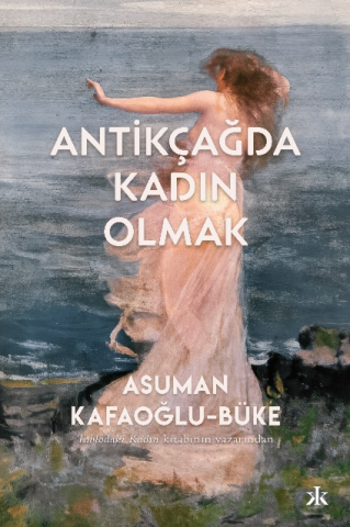 Antikçağda Kadın Olmak