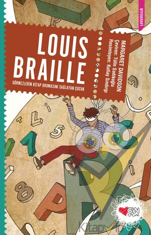 Louis Braille: Görmezlerin Kitap Okumasını Sağlayan Çocuk