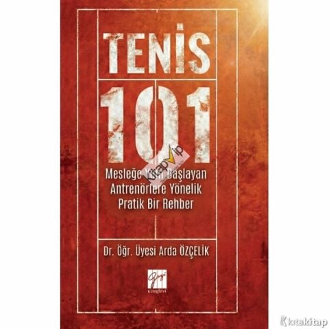Tenis 101 - Mesleğe Yeni Başlayan Antrenörlere Yönelik Pratik Bir Rehber