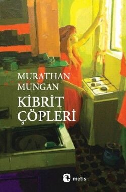 Kibrit Çöpleri: Takribi ve Vasati Kıpkısa Öyküler