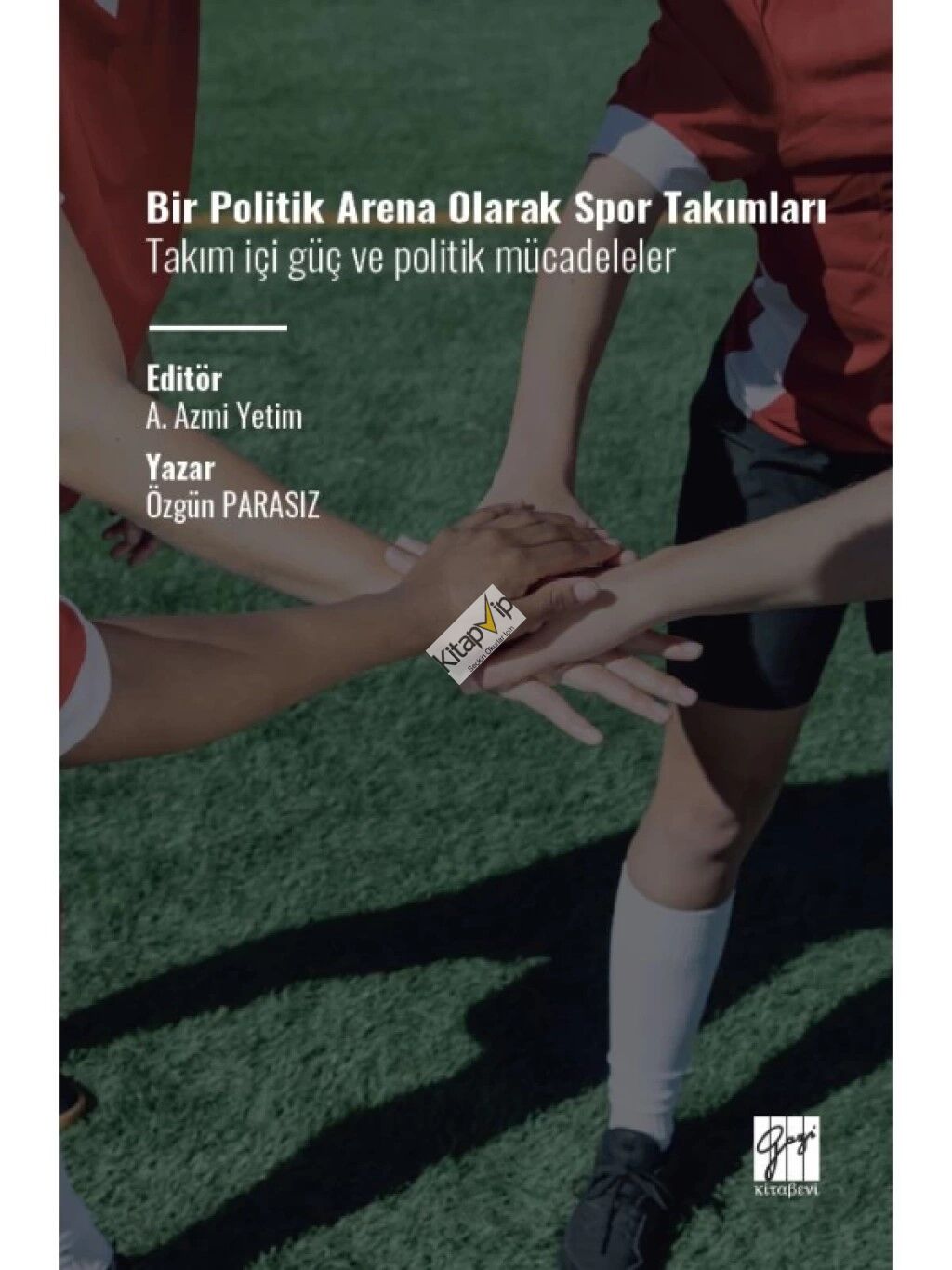 Bir Politik Arena Olarak Spor Takımları Takım İçi Güç ve Politik Mücadeleler