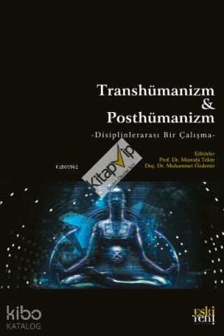 Transhümanizm & Posthümanizm
