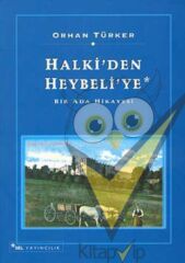 Halki’den Heybeli’ye Bir Ada Hikayesi