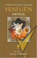 Türk Dünyasının Bayramı Yeni Gün (Nevruz)