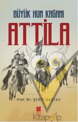 Büyük Hun Kağanı Attila