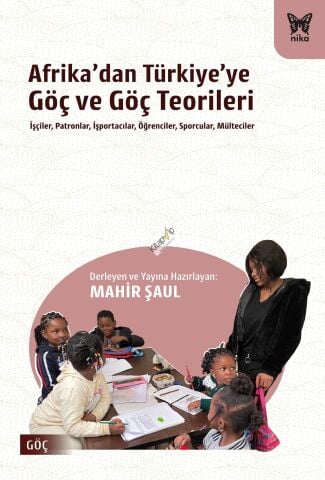 Afrika’dan Türkiye’ye Göç ve Göç Teorileri