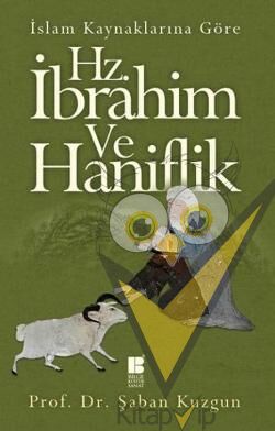 İslam Kaynaklarına Göre Hz. İbrahim ve Haniflik