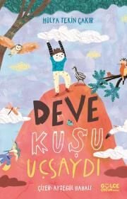 Deve Kuşu Uçsaydı