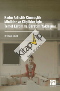 Kadın Artistik Cimnastik Minikler ve Küçükler İçin Temel Eğitim ve Öğretim Yaklaşımı