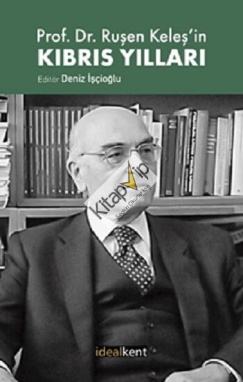 Prof. Dr. Ruşen Keleş’in Kıbrıs Yılları