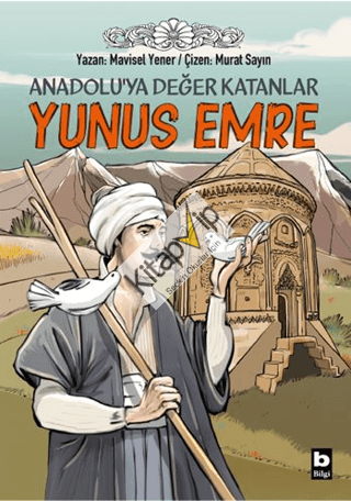 Anadolu’ya Değer Katanlar - Yunus Emre