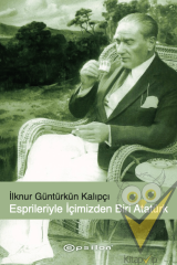 Esprileri ile İçimizden Biri Atatürk