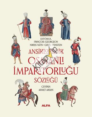 Ansiklopedik Osmanlı İmparatorluğu Sözlüğü (Ciltli)