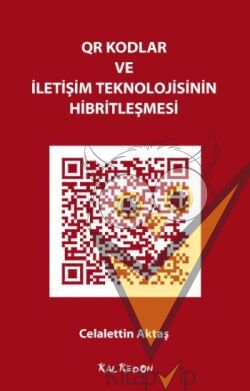 QR Kodlar ve İletişim Teknolojisinin Hibritleşmesi