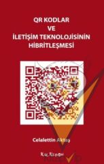 QR Kodlar ve İletişim Teknolojisinin Hibritleşmesi