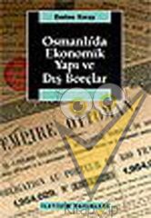 Osmanlı'da Ekonomik Yapı ve Dış Borçlar
